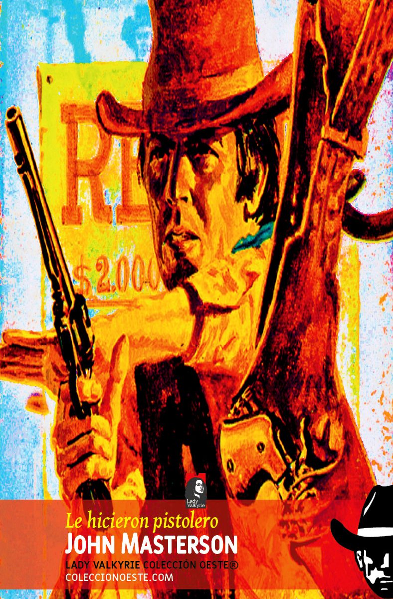Le hicieron pistolero (Colección Oeste)