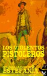 Los violentos pistoleros (Colección Oeste)