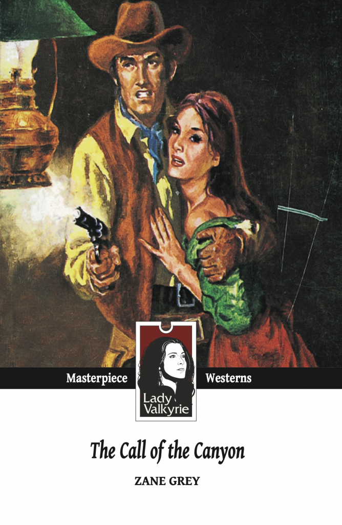 The call of the canyon (Zane Grey) (Lady Valkyrie)