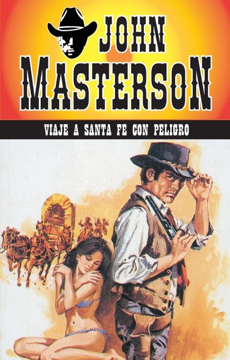 Viaje a Santa Fe con peligro (John Masterson) (Colección Oeste) (Lady Valkyrie)